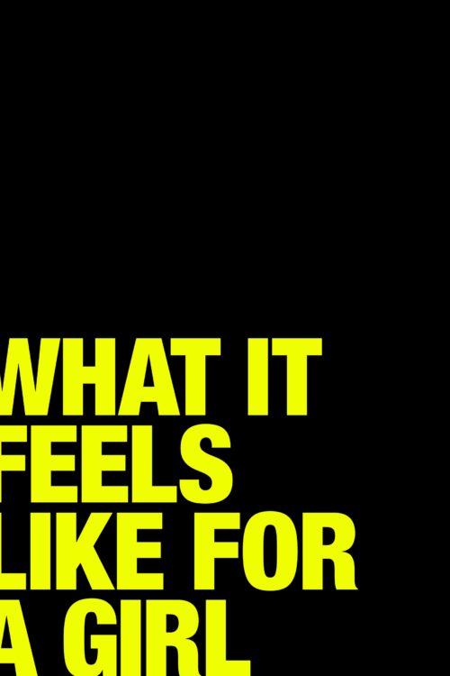 What it Feels Like For a Girl